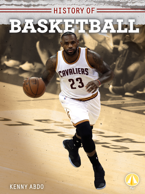 Title details for History of Basketball by Kenny Abdo - Available